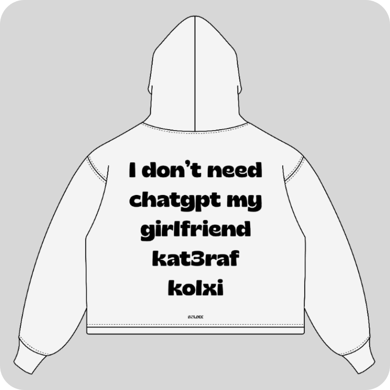 I DONT'T NEED CHATGPT ... HOODIE